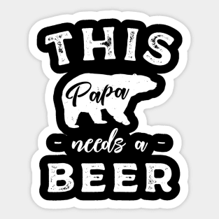 Mens Papa Bear Needs A Beer T Shirt Gift For Dad Father Husband Sticker